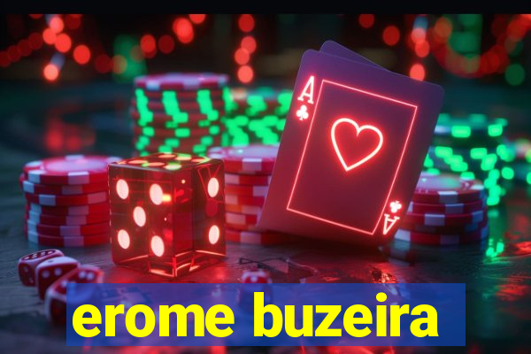 erome buzeira